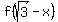 +f%28sqrt%283%29-x%29