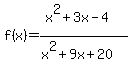 +f%28x%29=+%28x%5E2%2B3x-4%29%2F%28x%5E2%2B9x%2B20%29+