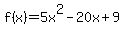 +f%28x%29=+5x%5E2-20x%2B9+