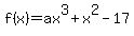 +f%28x%29=+ax%5E3%2Bx%5E2-17+