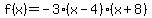 +f%28x%29=-3%28x-4%29%28x%2B8%29