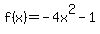+f%28x%29=-4x%5E2-1+