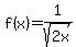+f%28x%29=1%2Fsqrt%282x%29+