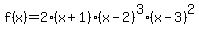 +f%28x%29=2%28x%2B1%29%28x-2%29%5E3%28x-3%29%5E2
