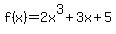 +f%28x%29=2x%5E3%2B3x%2B5+