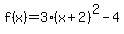 +f%28x%29=3%28x%2B2%29%5E2-4+