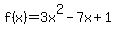 +f%28x%29=3x%5E2-7x%2B1+