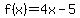 +f%28x%29=4x-5