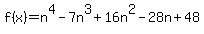 +f%28x%29=n%5E4-7n%5E3%2B16n%5E2-28n%2B48