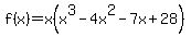 +f%28x%29=x%28x%5E3-4x%5E2-7x%2B28%29