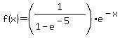 +f%28x%29+=+%281%2F%281-e%5E%28-5%29%29%29%2Ae%5E%28-x%29