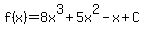 +f%28x%29+=++8x%5E3+%2B+5x%5E2+-+x+%2B+C++