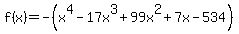 +f%28x%29+=+-%28x%5E4-17x%5E3%2B99x%5E2%2B7x-534%29+