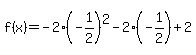 +f%28x%29+=+-2%2A%28-1%2F2%29%5E2+-+2%2A%28-1%2F2%29+%2B+2+