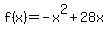 +f%28x%29+=+-x%5E2+%2B+28x+