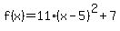+f%28x%29+=+11%28x-5%29%5E2+%2B7+