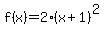 +f%28x%29+=+2%28x%2B1%29%5E2+