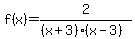 +f%28x%29+=+2%2F%28%28x%2B3%29%28x-3%29%29+