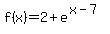 +f%28x%29+=+2+%2B+e%5E%28+x-7%29+