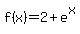 +f%28x%29+=+2+%2B+e%5Ex+
