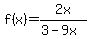 +f%28x%29+=+2x+%2F+%283-9x%29+