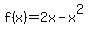 +f%28x%29+=+2x-x%5E2+