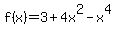 +f%28x%29+=+3+%2B+4x%5E2+-+x%5E4+