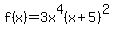 +f%28x%29+=+3x%5E4%28x+%2B+5%29%5E2
