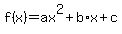+f%28x%29+=+ax%5E2+%2B+b%2Ax+%2B+c+