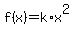 +f%28x%29+=+k%2Ax%5E2+