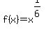 +f%28x%29+=+x%5E%281%2F6%29+