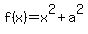 +f%28x%29+=+x%5E2+%2B+a%5E2+