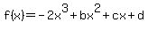 +f%28x%29+=-2x%5E3%2Bbx%5E2%2Bcx%2Bd