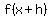 +f%28x%2Bh%29