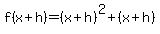 +f%28x%2Bh%29=%28x%2Bh%29%5E2%2B%28x%2Bh%29
