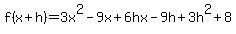 +f%28x%2Bh%29=+3x%5E2-9x%2B+6hx-9h%2B3h%5E2++%2B8
