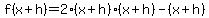 +f%28x%2Bh%29=2%28x%2Bh%29%28x%2Bh%29-%28x%2Bh%29+