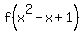 +f%28x%5E2-x%2B1%29