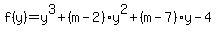 +f%28y%29+=+y%5E3%2B%28m-2%29y%5E2%2B%28m-7%29y-4+