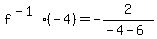 +f%5E%28-1%29%28-4%29+=+-2%2F%28-4-6%29+