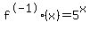 +f%5E-1%28x%29+=+5%5Ex+