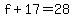 +f+%2B+17++=+28+