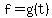 +f+=+g%28t%29+