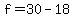 +f++=+30+-+18+