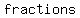 +fractions