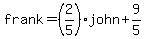 +frank=%282%2F5%29john%2B9%2F5