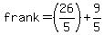 +frank=%2826%2F5%29%2B9%2F5