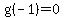 +g%28-1%29+=+0+