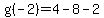 +g%28-2%29=4-8-2
