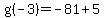 +g%28-3%29=-81%2B5